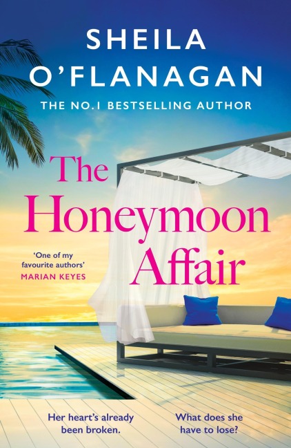 The Honeymoon Affair: Dont Miss the Gripping and Romantic New Contemporary Novel from No. 1 Bestselling Author Sheila OFlanagan!