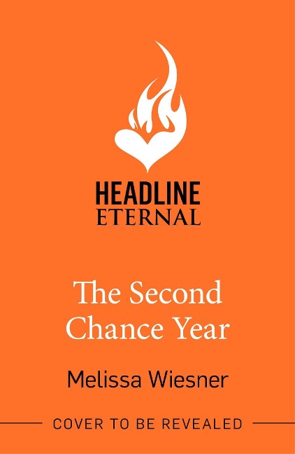 The Second Chance Year: A magical, deeply satisfying romance of second chances