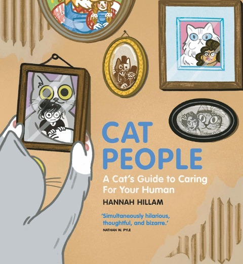 Cat People: A Cat`s Guide to Caring for your Human