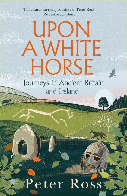 Upon A White Horse: A Financial Times Best Book of 2025 and Radio 4 Book of the Week