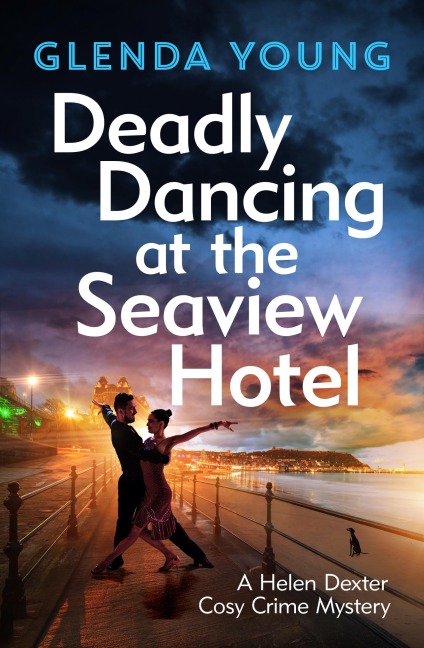 Deadly Dancing at the Seaview Hotel: A Helen Dexter Mystery 4