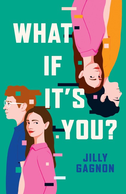 What If Its You?: The brand new speculative romance by Jilly Gagnon, perfect for fans of Ashley Poston!