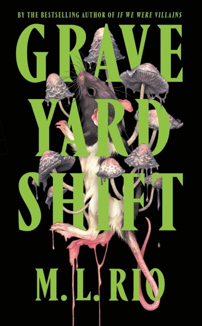 Graveyard Shift: the highly anticipated new book by the author of the BookTok sensation If We Were Villains