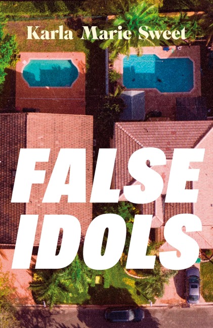 False Idols: Escape to LA with this unmissable book club thriller for fans of Emma Cline