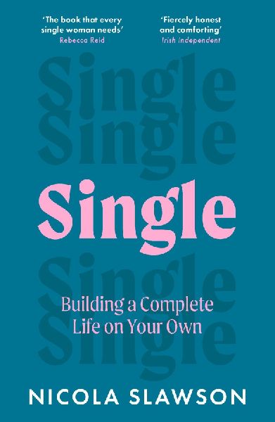 Single: Building a Complete Life on Your Own