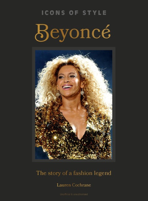 Icons of Style: Beyoncé: The story of a fashion legend