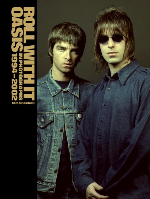 Roll With It: Oasis in Photographs 1994-2002