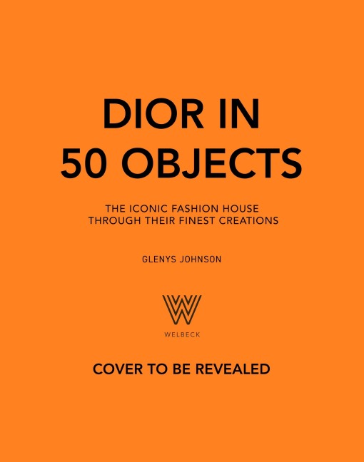 Dior in 50 Objects: The iconic fashion house through its finest creations