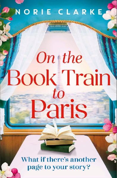 On the Book Train to Paris: The most charming and uplifting novel for 2026 and the perfect gift for book lovers!