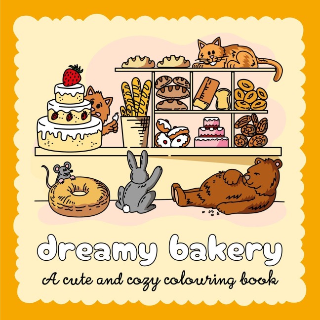 Dreamy Bakery: A cute and cozy colouring book