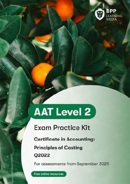 AAT Principles of Costing: Exam Practice Kit