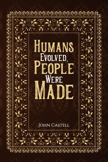 Humans Evolved, People Were Made