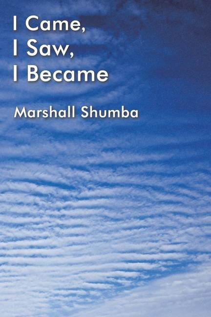 I Came, I Saw, I Became
