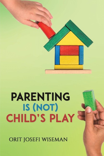 Parenting is (Not) Childs Play