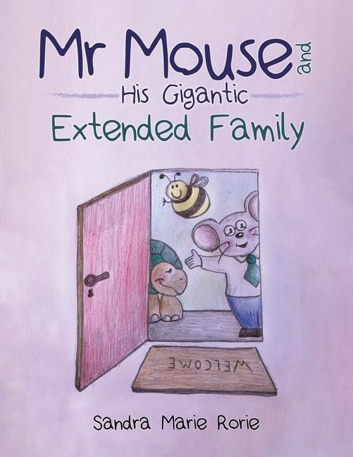 Mr Mouse and His Gigantic Extended Family