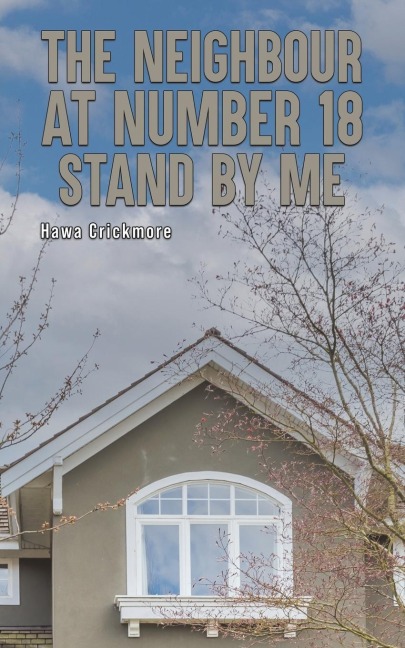 The Neighbour at Number 18 - Stand by Me
