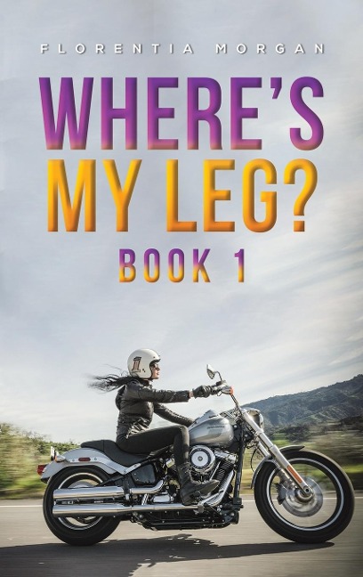 Where's My Leg?: Book 1
