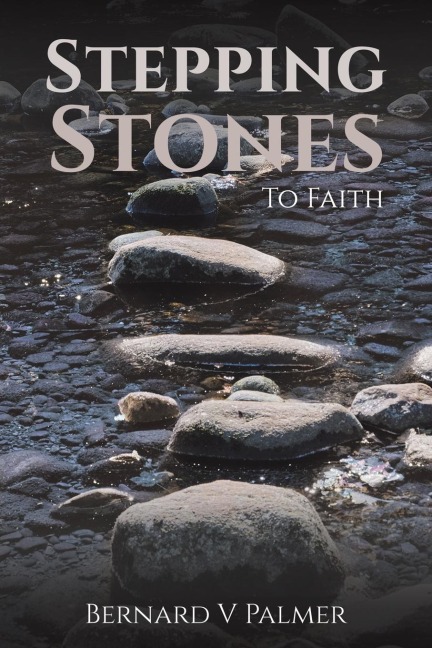 Stepping Stones: To Faith