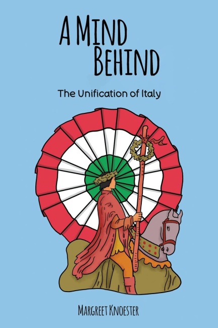 A Mind Behind: The Unification of Italy