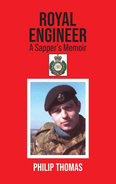 Royal Engineer: A Sappers Memoir