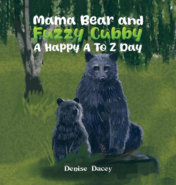 Mama Bear and Fuzzy Cubby: A Happy A to Z Day