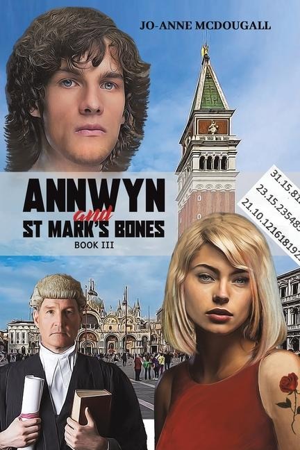 Annwyn and St Marks Bones: BOOK III