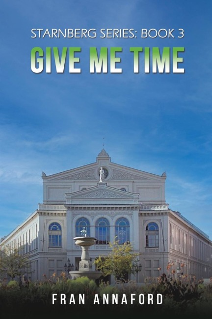 Starnberg Series: Book 3 - Give Me Time