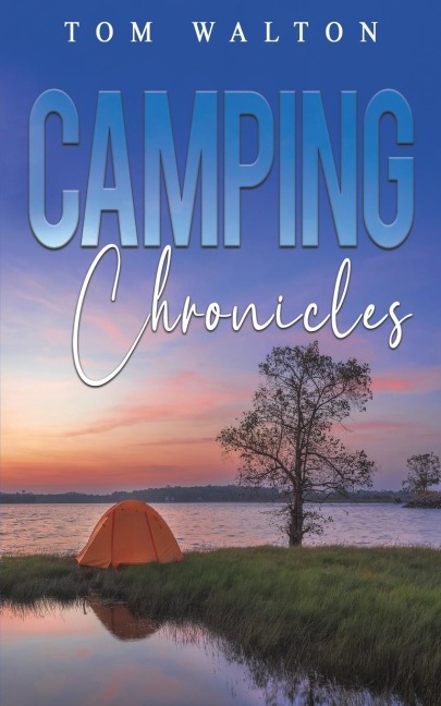 Camping Chronicles