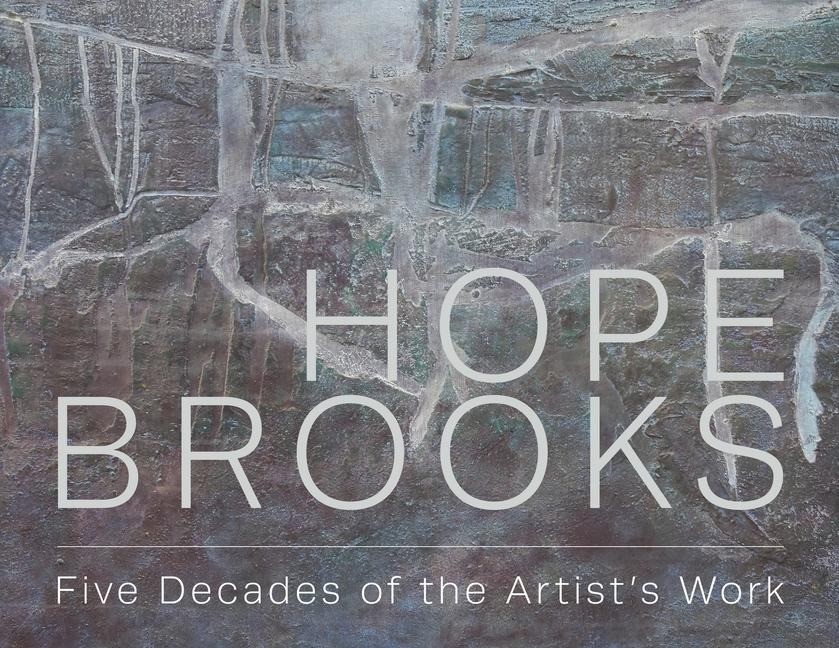 Hope Brooks: Five Decades of the Artists Work