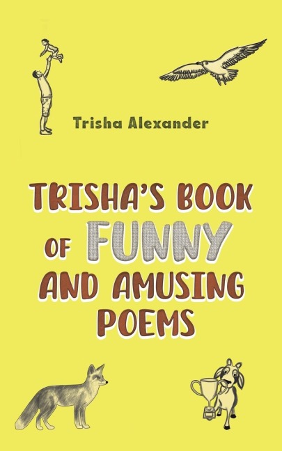 Trishas Book of Funny and Amusing Poems