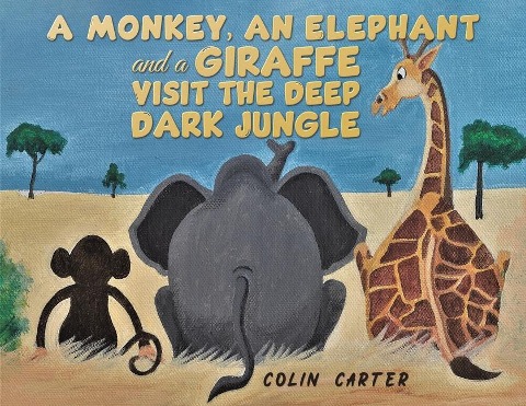 A Monkey, an Elephant and a Giraffe Visit the Deep, Dark Jungle