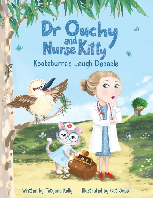 Dr Ouchy and Nurse Kitty: Kookaburras Laugh Debacle
