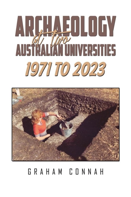 Archaeology at Two Australian Universities 1971 to 2023