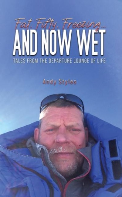 Fat, Fifty, Freezing... and Now Wet