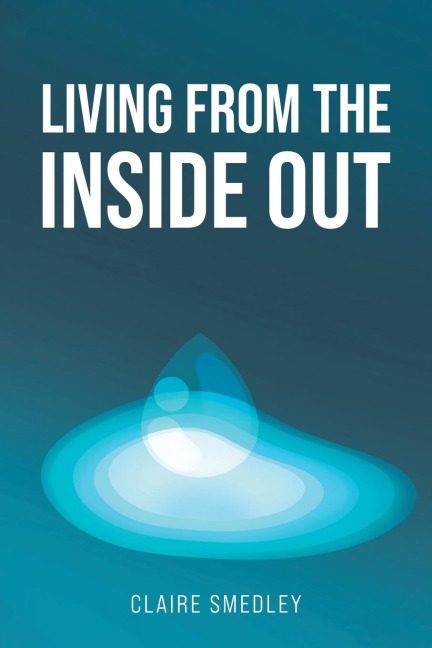 Living from the Inside Out