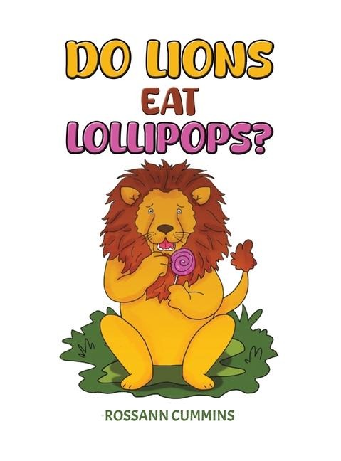 Do Lions Eat Lollipops?