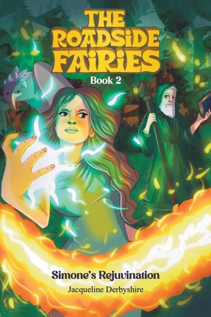 The Roadside Fairies - Book 2: Simones Rejuvenation