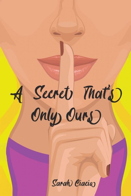A Secret Thats Only Ours