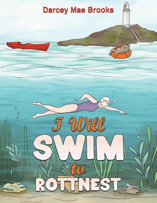 I Will Swim to Rottnest