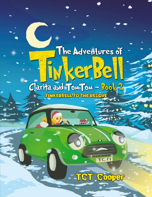 The Adventures of Tinkerbell, Clarita and TomTom - Book 2