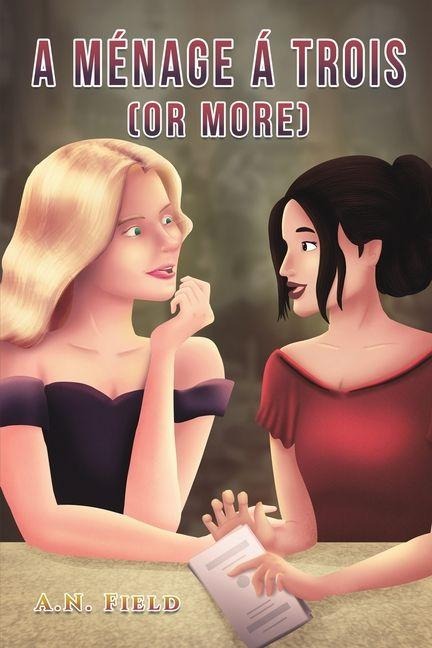 A Menage A Trois (or more)