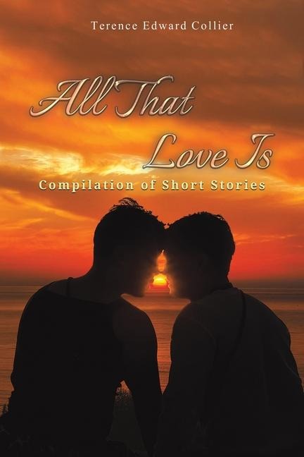 All That Love Is