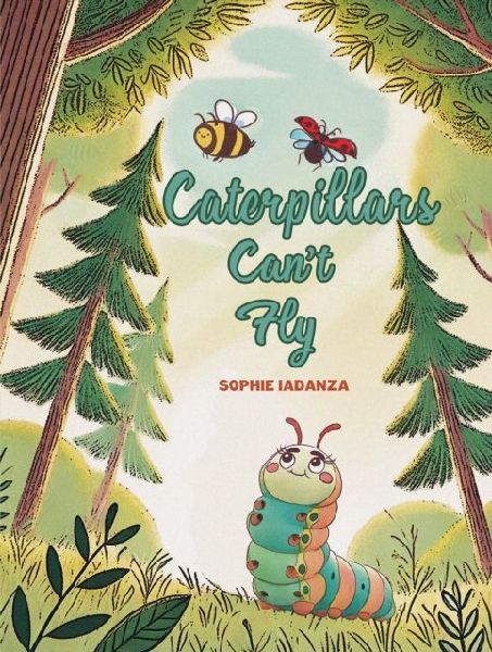 Caterpillars Cant Fly