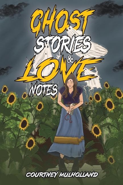 Ghost Stories & Love Notes