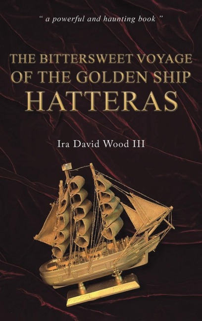 The Bittersweet Voyage of the Golden Ship Hatteras