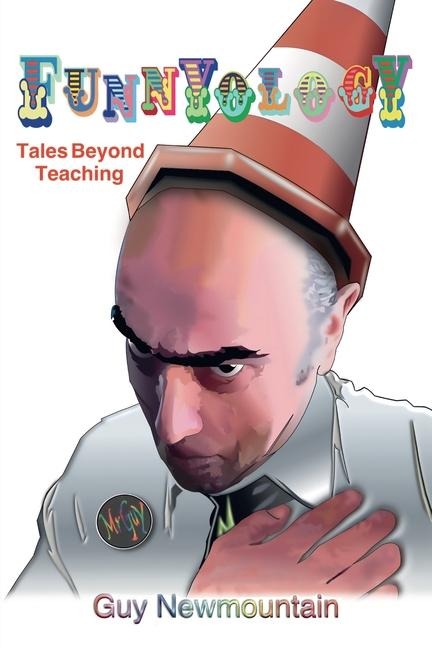 Funnyology: Tales Beyond Teaching