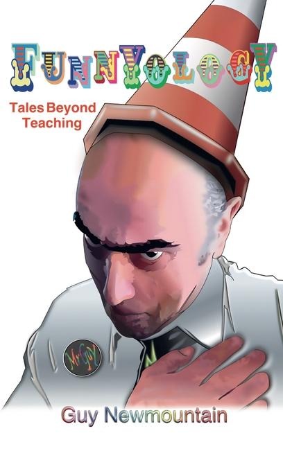 Funnyology: Tales Beyond Teaching