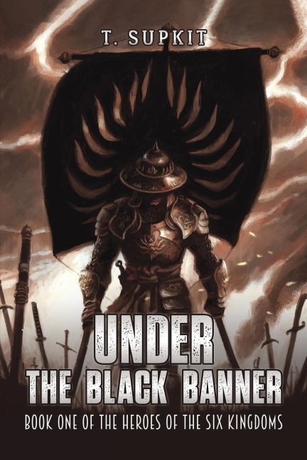 Under the Black Banner: Book One of the Heroes of the Six Kingdoms