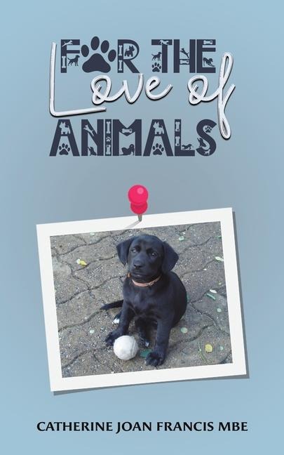For the Love of Animals