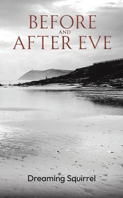 Before and After Eve